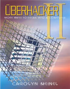 Uberhacker II: More Ways to Break into Computers